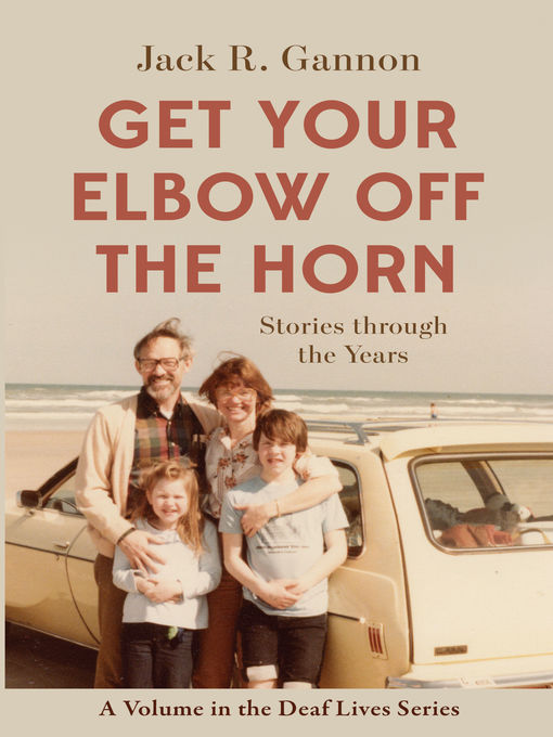 Title details for Get Your Elbow Off the Horn by Jack R. Gannon - Available